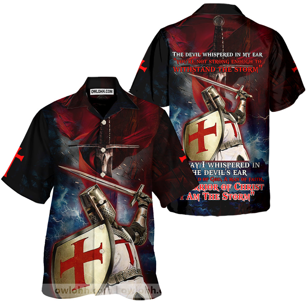 A Warrior Of Christ I Am The Storm - Hawaiian Shirt