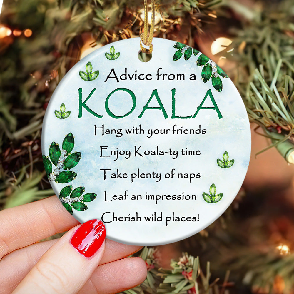 Koala Advice From A Koala - Circle Ornament - Owls Matrix LTD