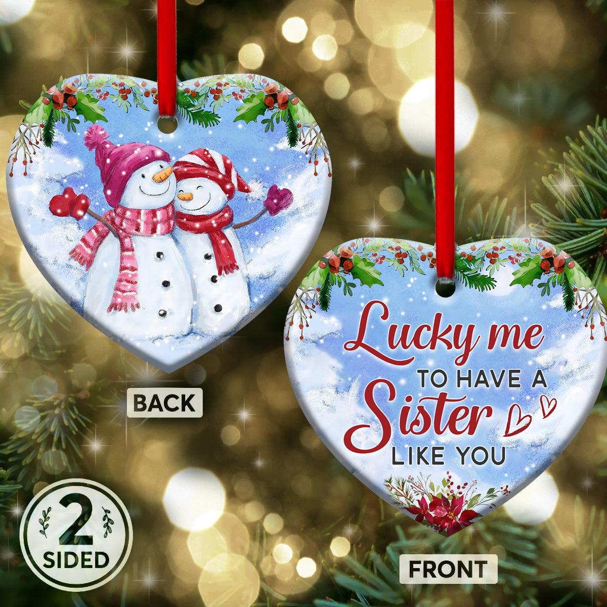 Snowman Sister Snowman Lucky Me To Have A Sister Like You - Heart Ornament - Owls Matrix LTD