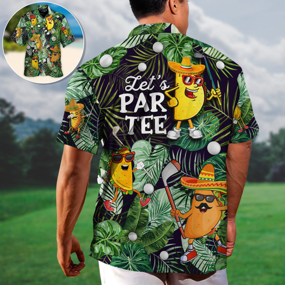 Golf Funny Taco Playing Golf Let's Par Tee Tropical Golf Lover - Hawaiian Shirt