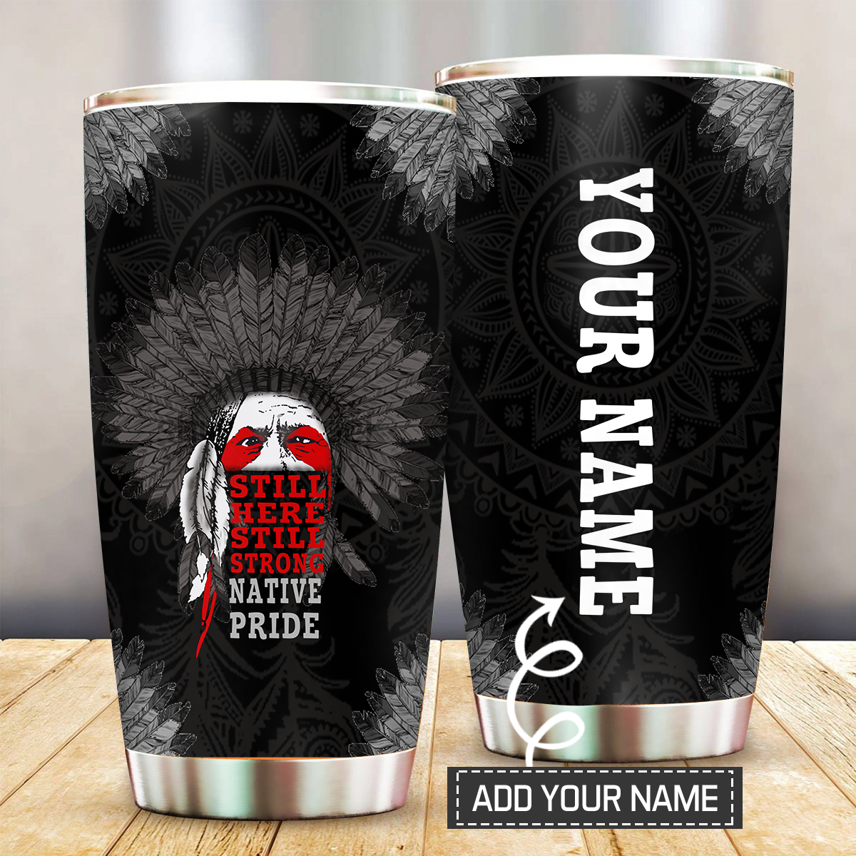 Native American Still Strong Personalized - Tumbler - Owls Matrix LTD