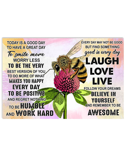 12x18 Inch Bee Today Is A Good Day Laugh Love Life - Horizontal Poster - Owls Matrix LTD