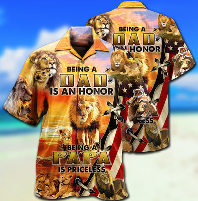 Lion Family Being A Dad Is An Honor Being A Papa Is Priceless - Hawaiian Shirt - Owls Matrix LTD