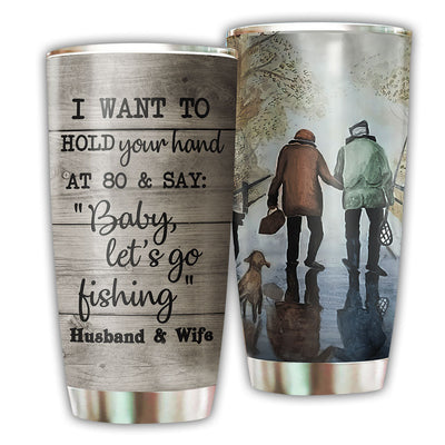 20OZ Fishing Couple I Want To Hold Your Hand Personalized - Tumbler - Owls Matrix LTD