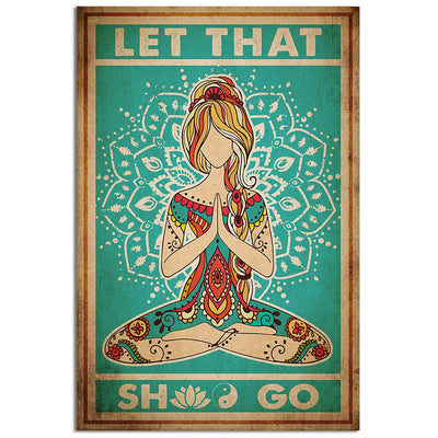 12x18 Inch Yoga Life Peace Let That She Go - Vertical Poster - Owls Matrix LTD