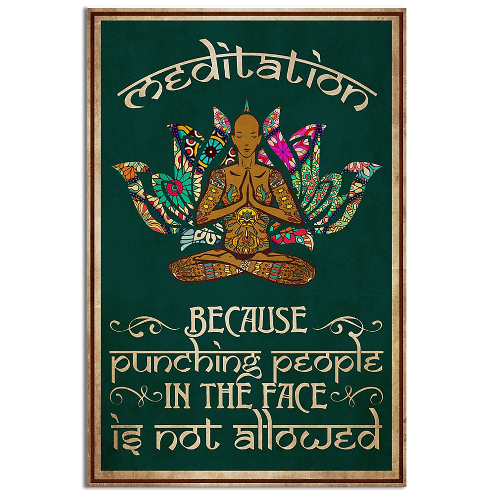 12x18 Inch Yoga Meditation Because Pundching People In The Face - Vertical Poster - Owls Matrix LTD