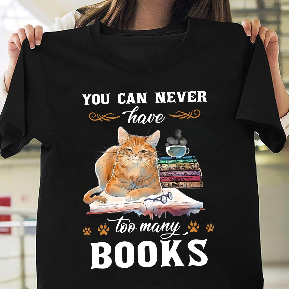 Book Cat Can Never Have Too Many Books NNRZ1810049Z Dark Classic T Shirt