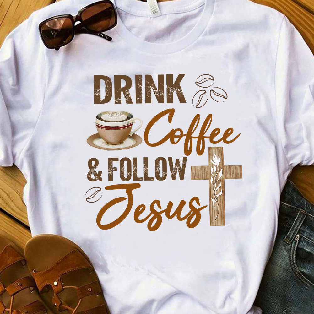 Coffee Faith Follow Jesus PVQZ0706005Y Light Classic T Shirt